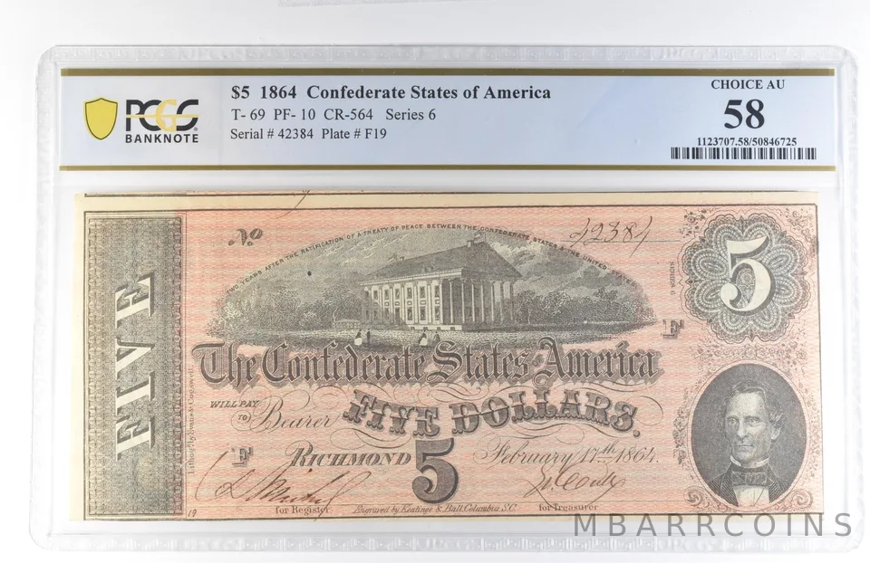 1864 $5 Confederate States Of America T-69 PF-10 CR-564 Choice AU58 PCGS *8126