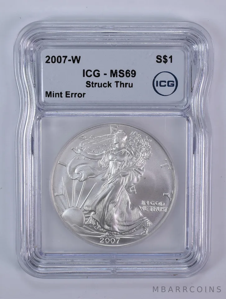 2007-W Burnished Silver Eagle Mint Error Struck Thru MS69 ICG