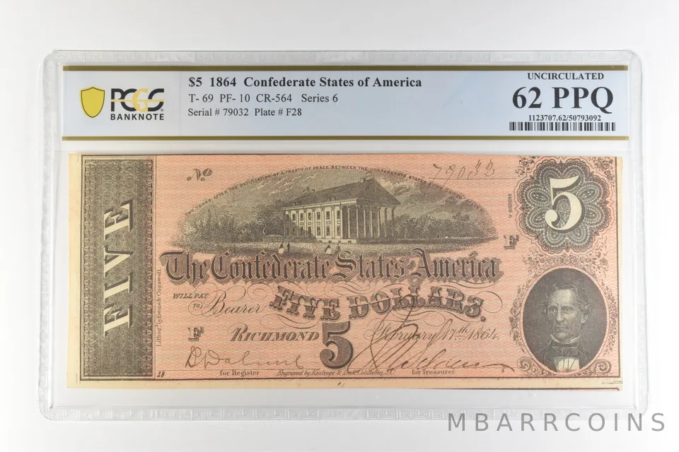 1864 $5 Confederate States America T-69 PF-10 CR-564 Unc 62 PPQ PCGS *4412
