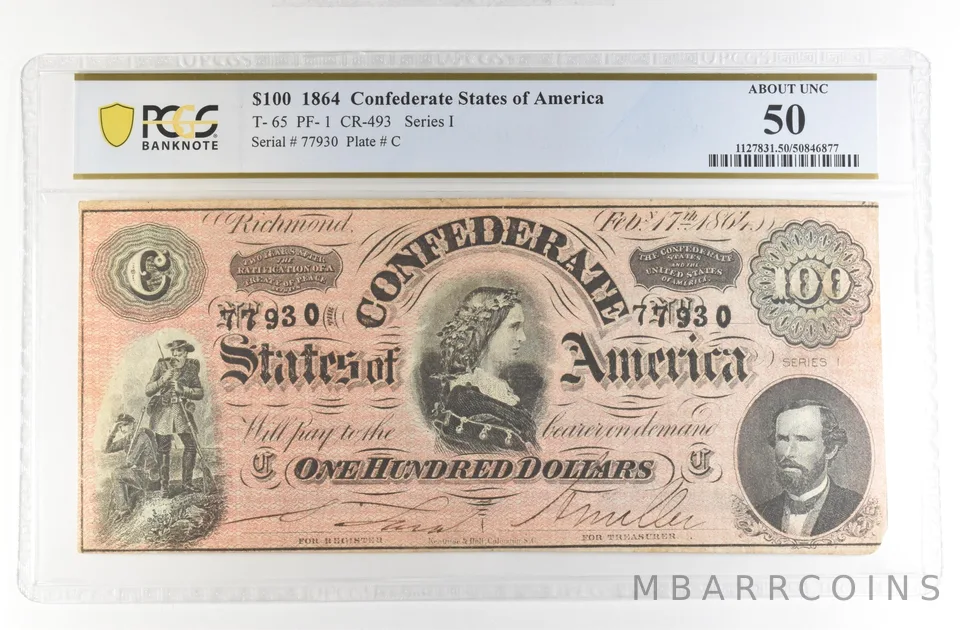 1864 $100 Confederate States Large Note T-65 PF-1 CR-493 AU 50 PCGS *4180
