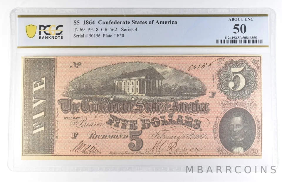 1864 $5 Confederate States Of America T-69 PF-8 CR-562 About Unc 50 PCGS *8146