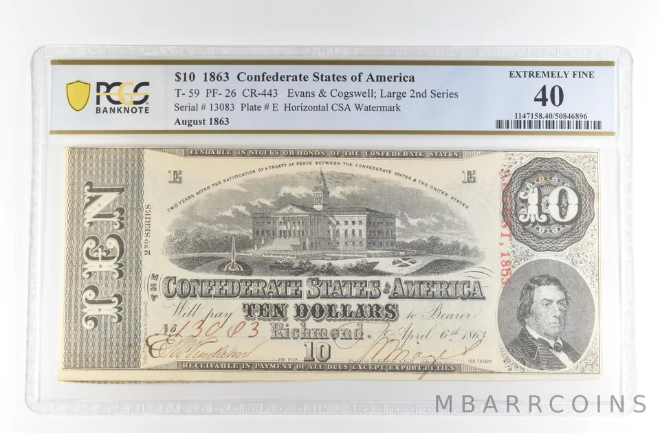 1863 $10 Confederate States Large Note T-59 PF-26 CR-443 EF 40 PCGS *4161