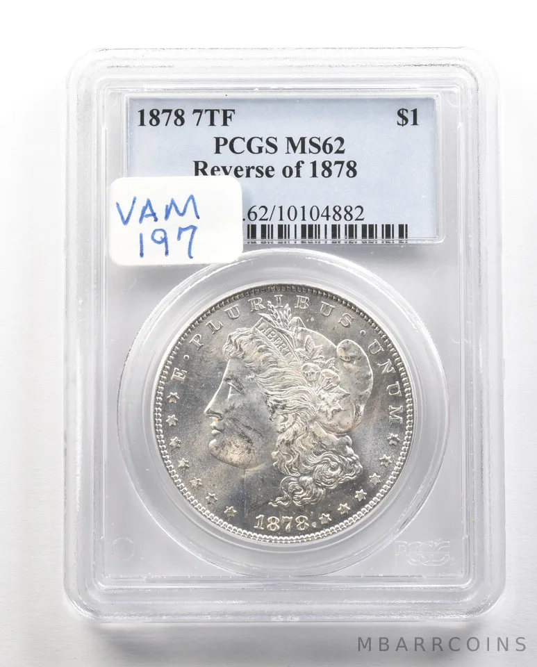 1878 7TF Morgan Silver Dollar Reverse Of 78 MS62 PCGS a4795