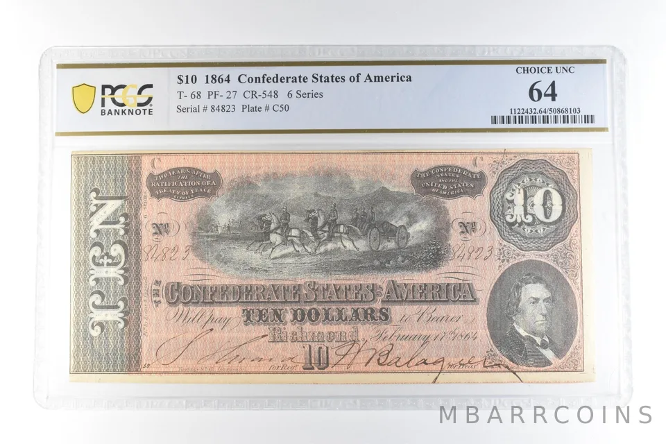 1864 $10 Confederate States Of America T-68 PF-27 CR-548 CH Unc 64 PCGS *3401