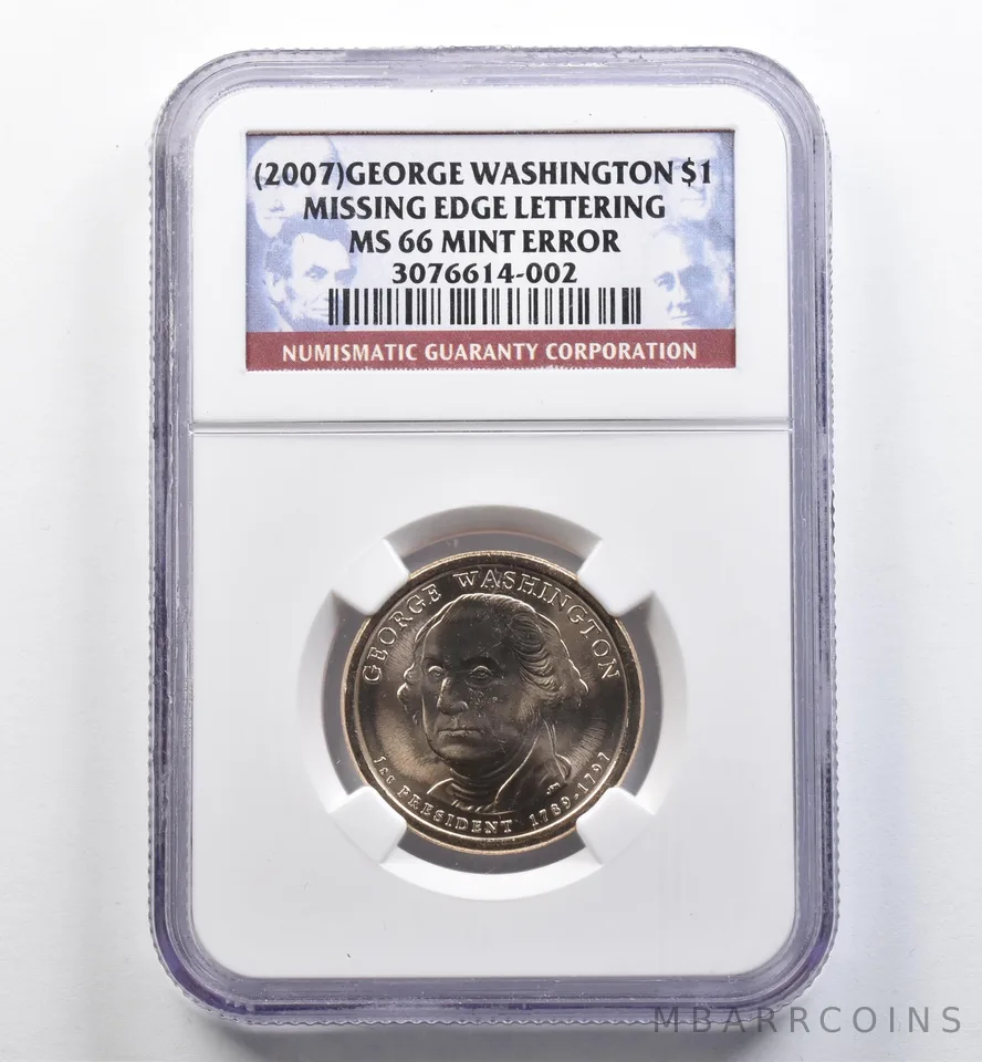 (2007) Presidential $1 Washington Mint Error Missing Edge Letters MS66 NGC *9076