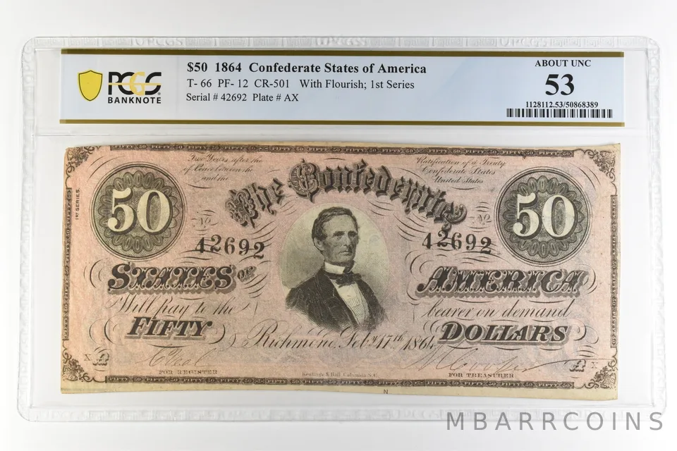 1864 $50 Confederate States America T-66 PF-12 CR-501 AU 53 PCGS *4445