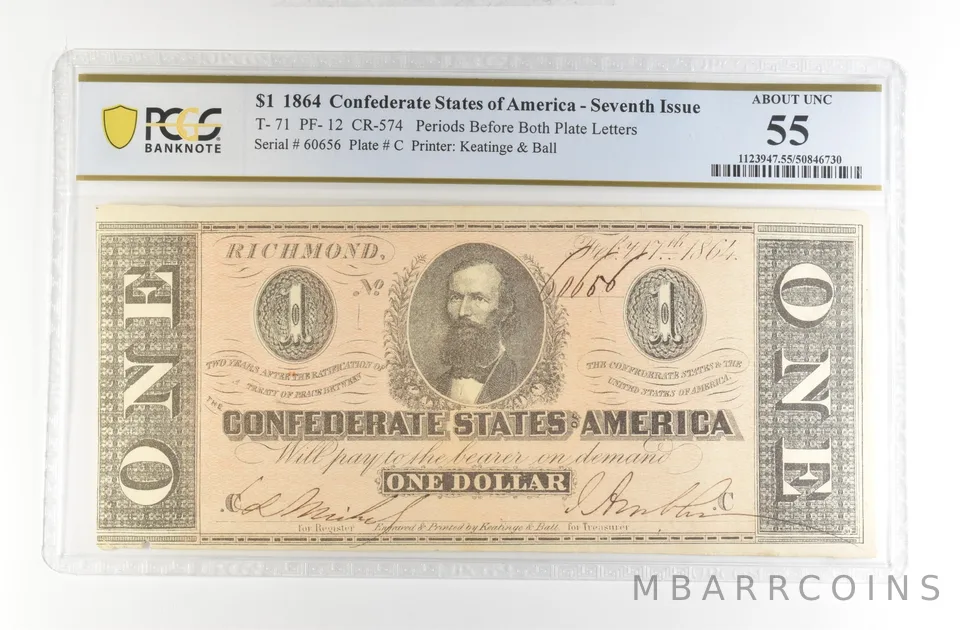 1864 $1 Confederate States America Large Note T-71 PF-12 CR-574 AU 55 PCGS *4229