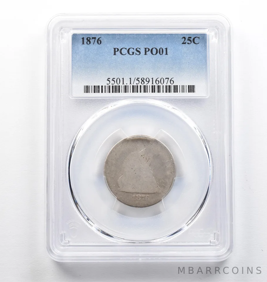 1876 Seated Liberty Quarter PO01 PCGS Lowball *9454