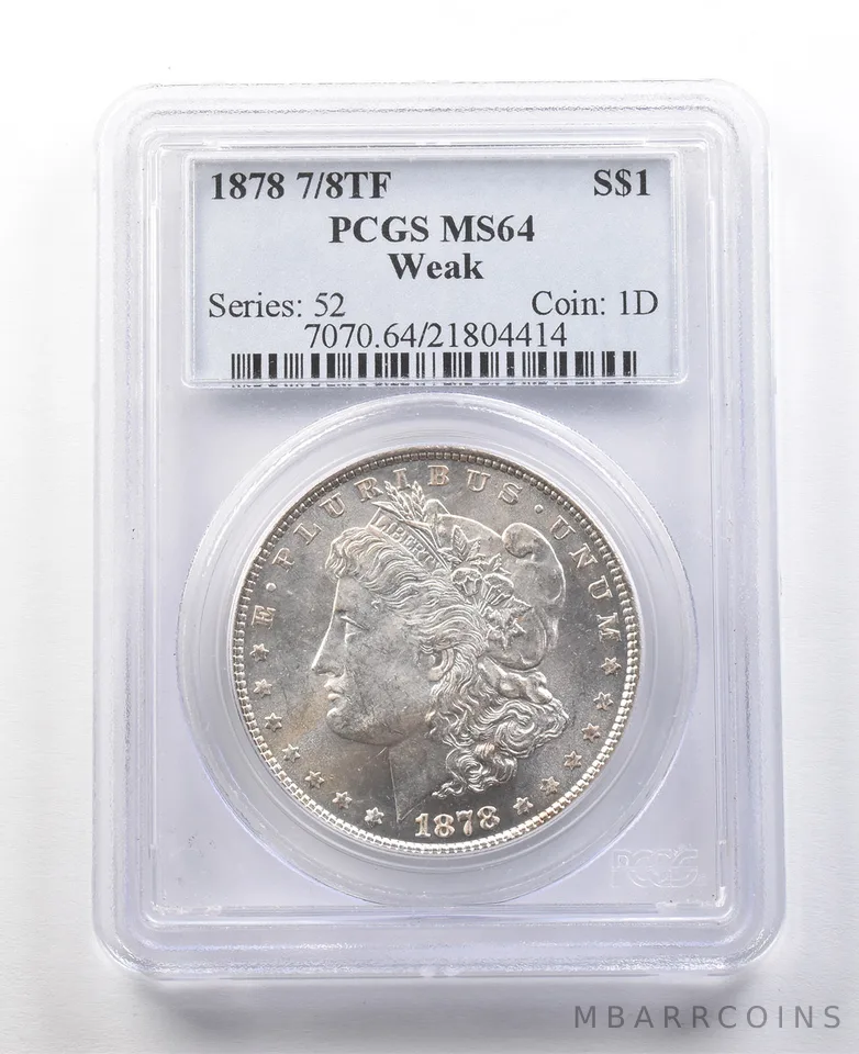 1878 7/8 TF Morgan Silver Dollar Weak MS64 PCGS *8851