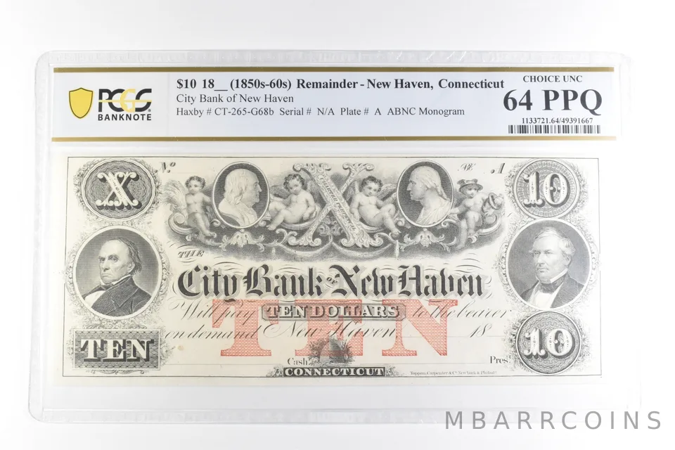 1850s-60s $10 Remainder New Haven CT City Bank Choice Unc 64 PPQ PCGS a2106