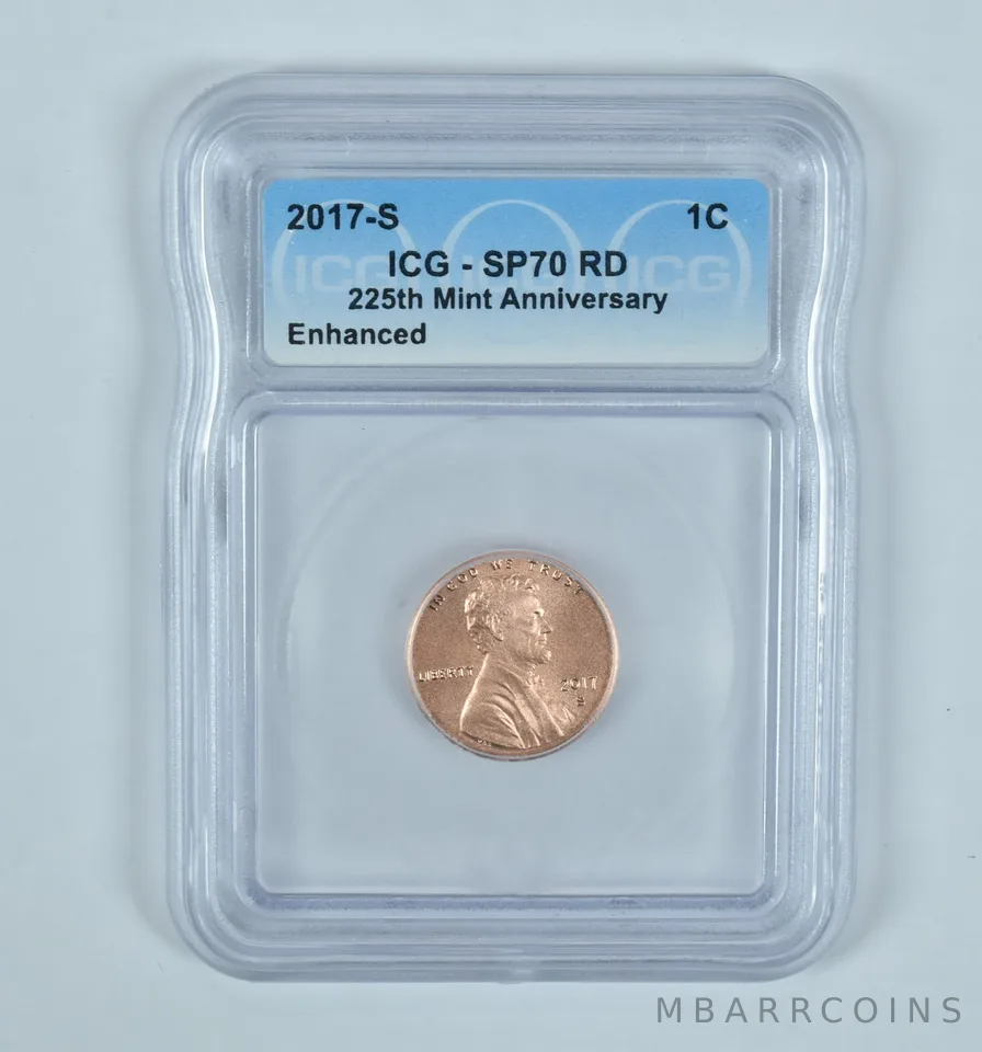 2017-S Lincoln Shield Cent 225th Mint Anniversary Enhanced SP70 RD ICG