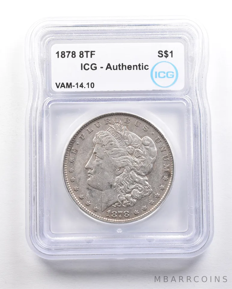 1878 8TF Morgan Silver Dollar VAM-14.10 Authentic ICG Chip In Ear *5801