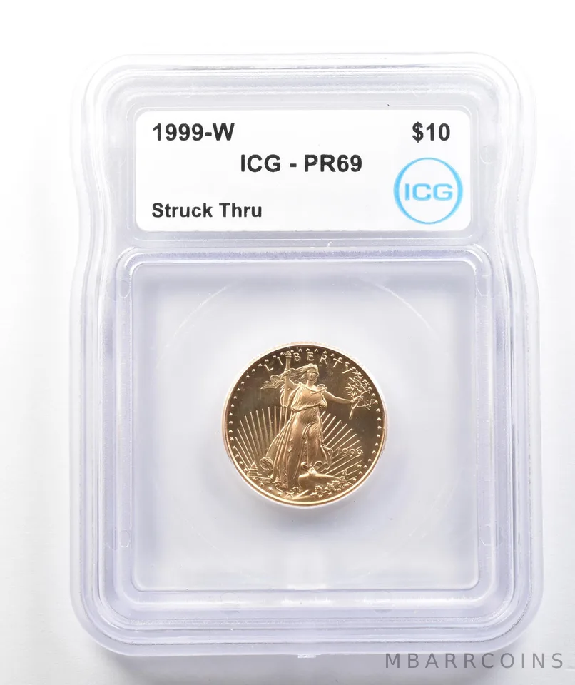 1999-W $10 Gold Eagle Struck Thru 1/4 PR69 ICG Unfinished Proof *9850