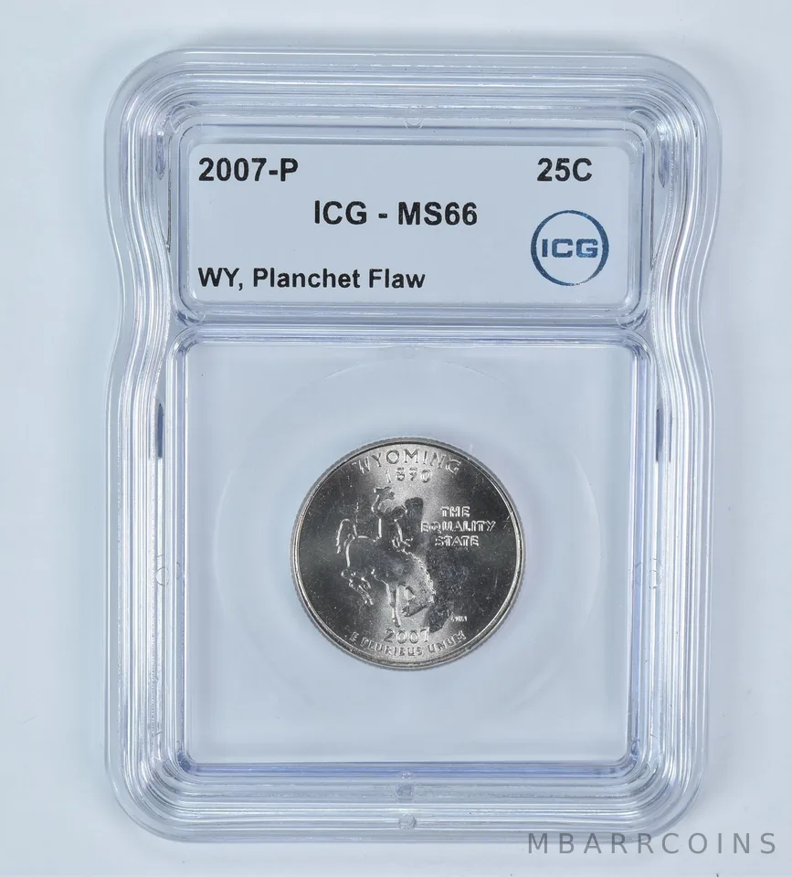 2007-P State Quarter Wyoming Mint Error Planchet Flaw MS66 ICG
