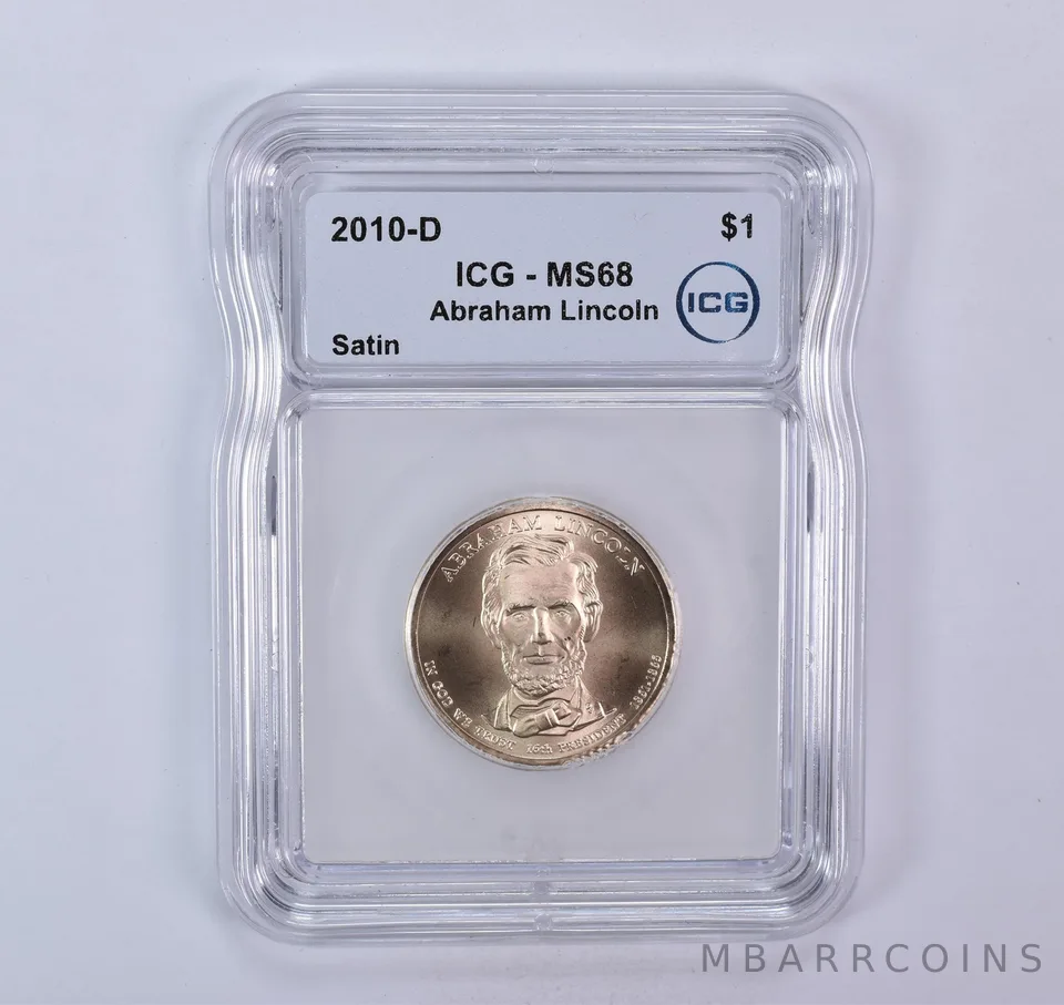 2010-D Presidential $1 Abraham Lincoln SMS Satin MS68 ICG