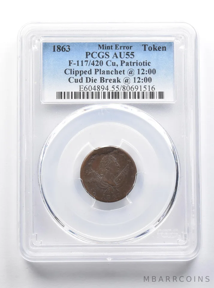 AU55 1863 Patriotic Token Error Clipped Planchet Cud Die Break @ 12 PCGS *8401