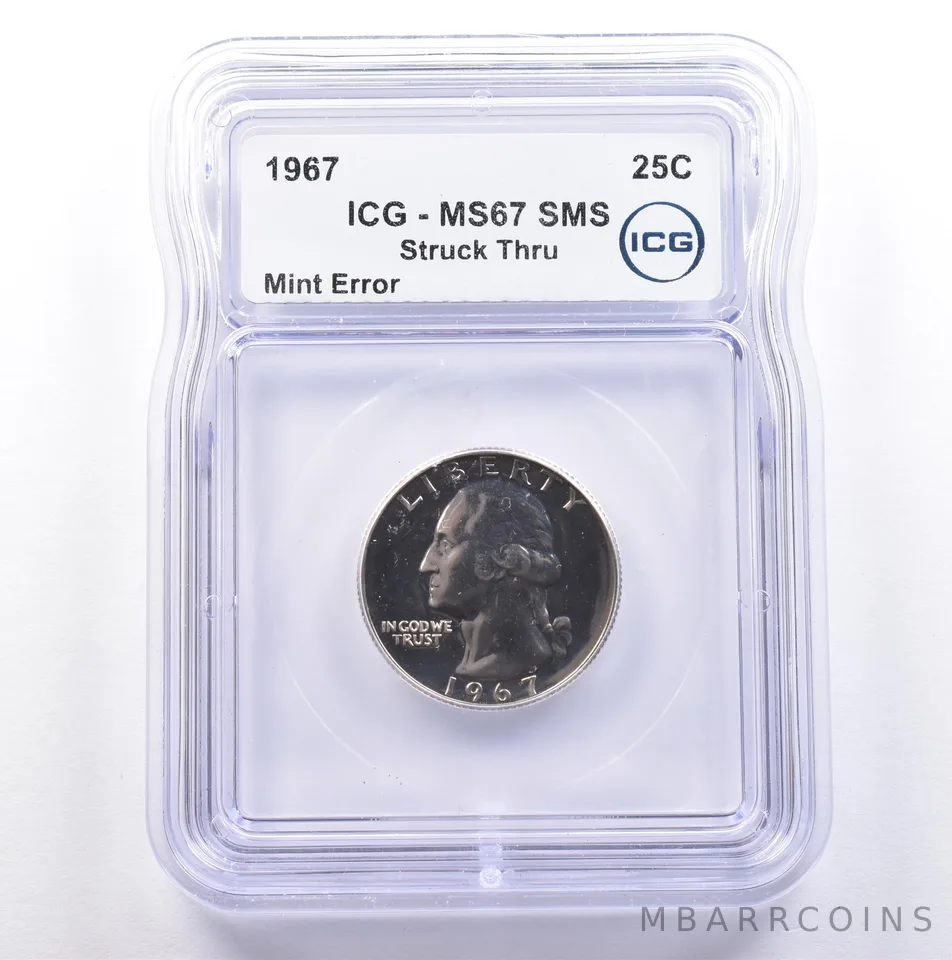 1967 Washington Quarter SMS Mint Error Struck Thru MS67 ICG *9096