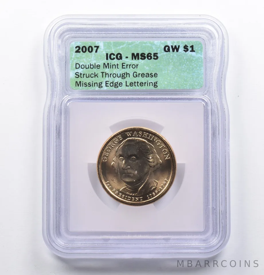MS65 2007 Washington Presidential $1 DBL Error Strk Thru Grease MEL ICG a1054