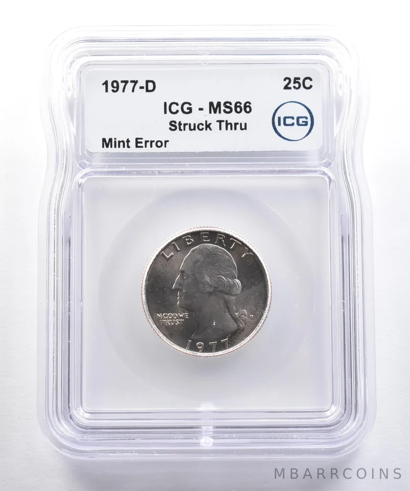 1977-D Washington Quarter Mint Error Struck Thru MS66 ICG *4266