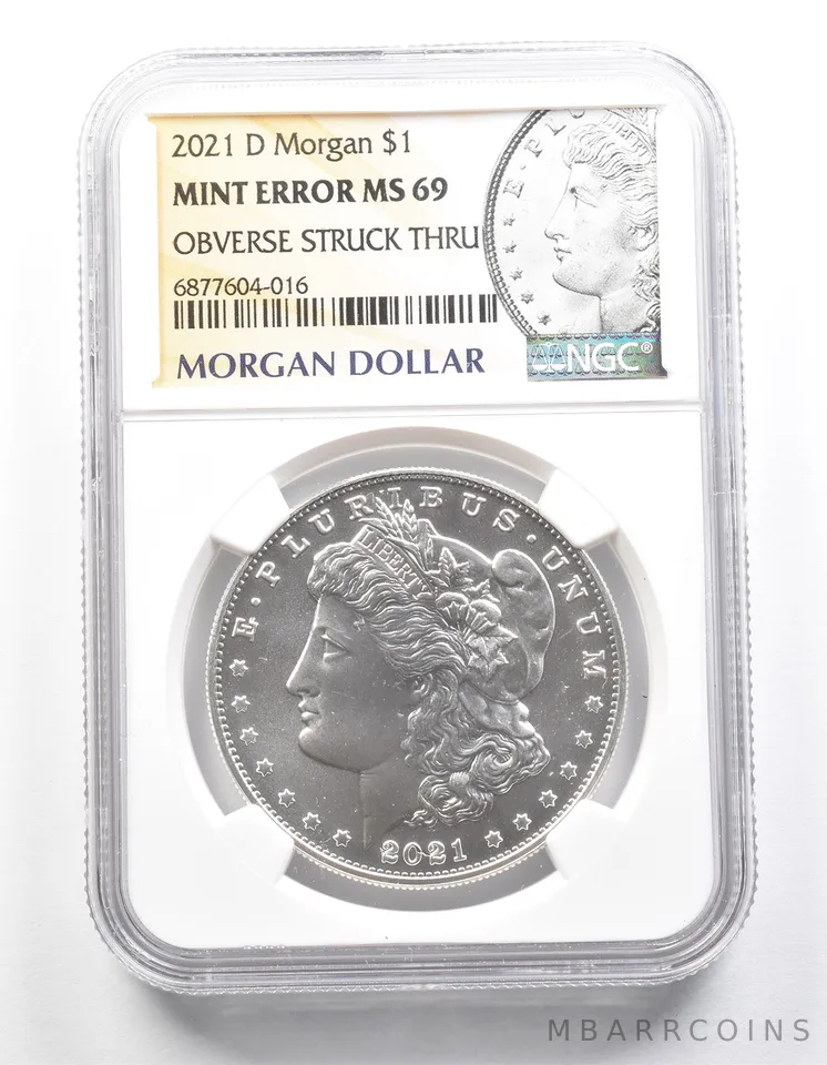 2021-D Morgan Silver Dollar Mint Error Obverse Struck Thru MS69 NGC *1350