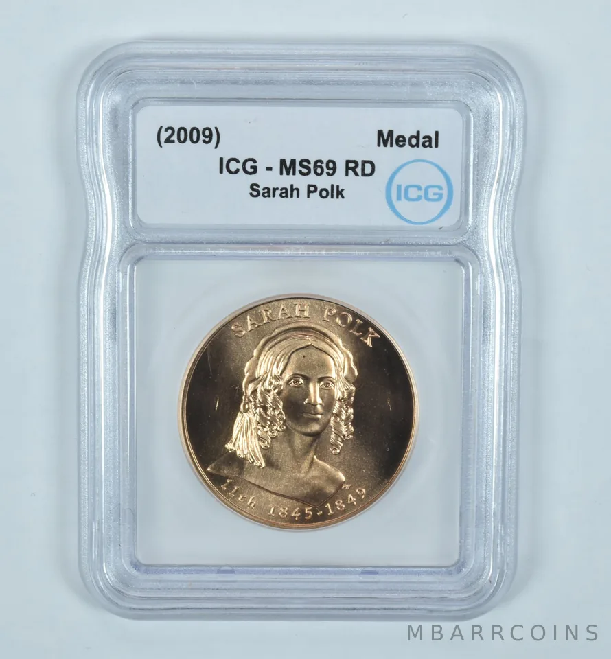 (2009) First Spouse Medal Sarah Polk MS69 RD ICG