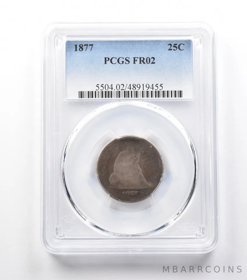 1877 Seated Liberty Quarter FR02 PCGS Lowball *9958