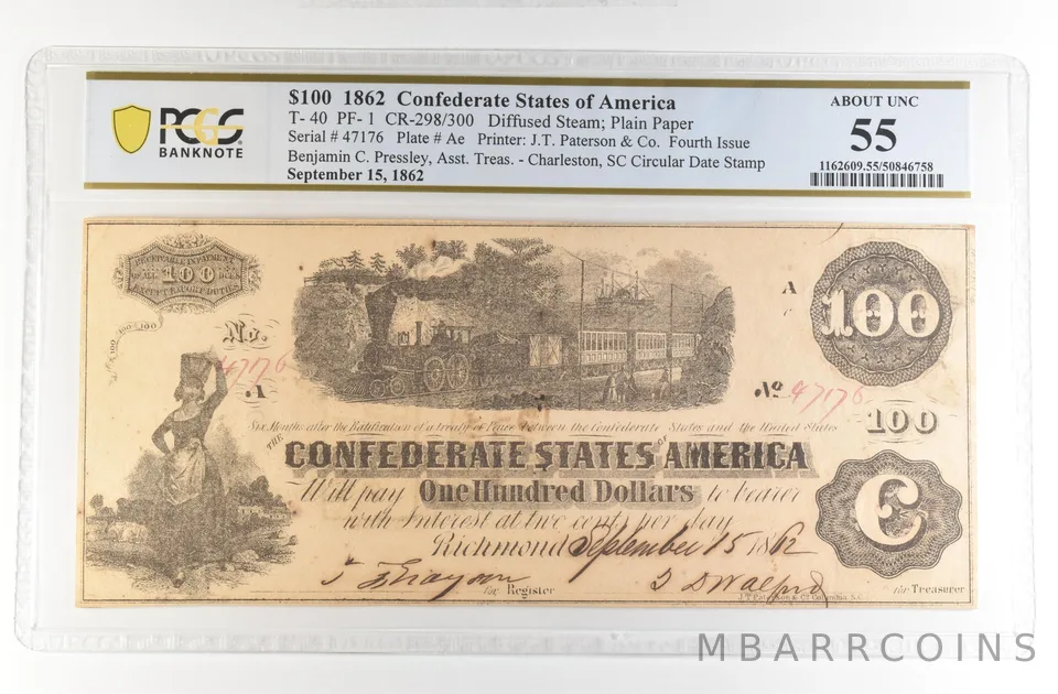 1862 $100 Confederate States Large Note T-40 PF-1 CR-298/300 AU 55 PCGS *4205