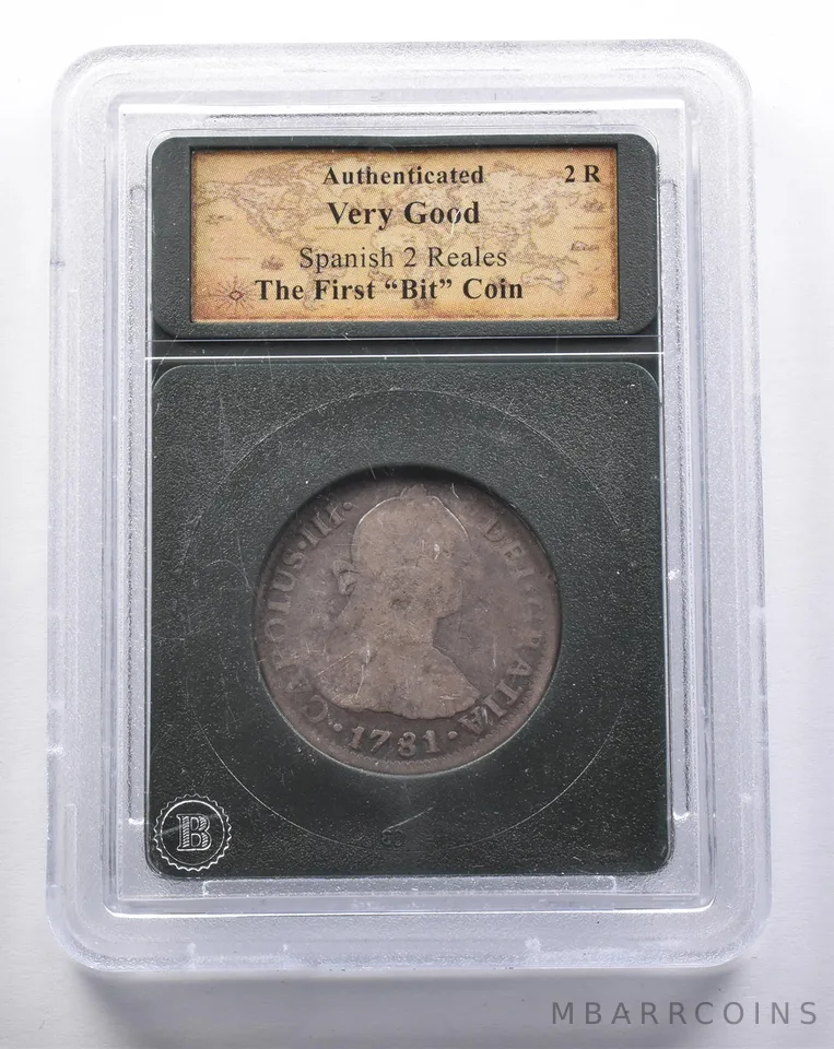 VG 1781 Spain 2 Reales The First "Bit" Coin a3400