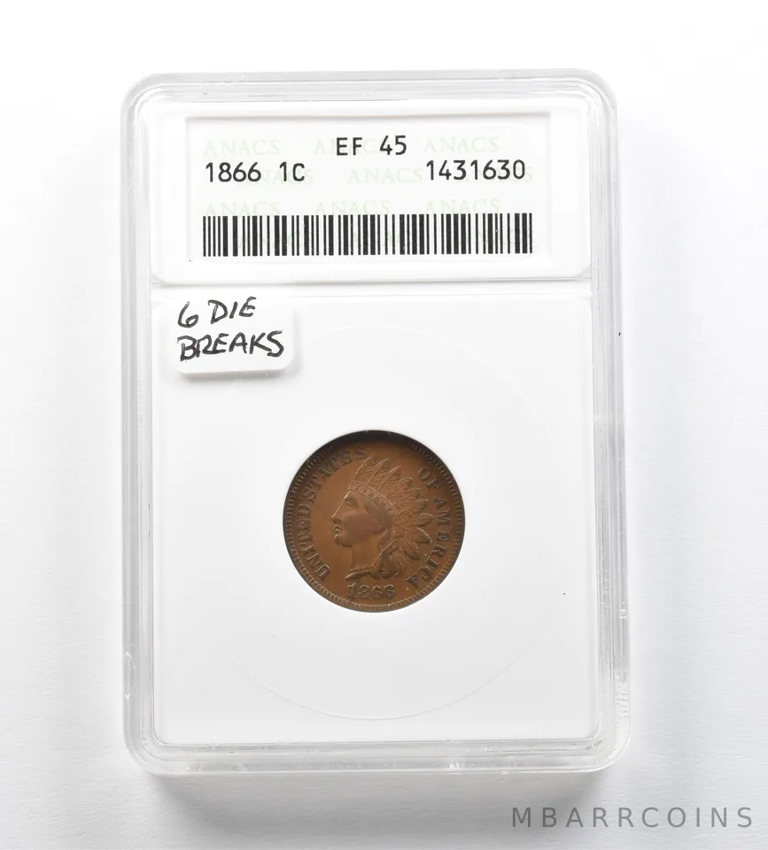 1866 Indian Head Cent EF45 ANACS 6 Die Breaks a3428
