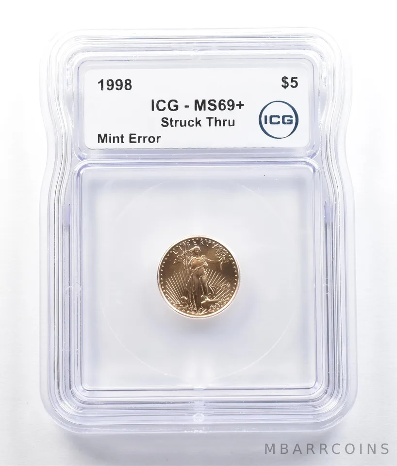 1998 $5 American Gold Eagle Mint Error Struck Thru 1/10 Oz Gold MS69+ ICG *5201