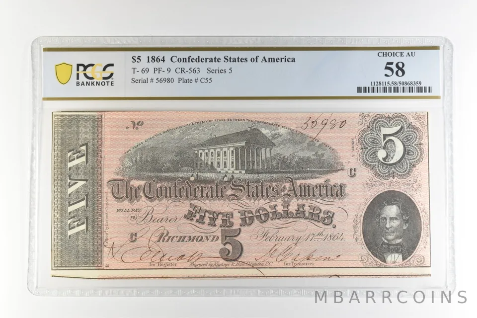 1864 $5 Confederate States America T-69 PF-9 CR-563 Choice AU58 PCGS *4507