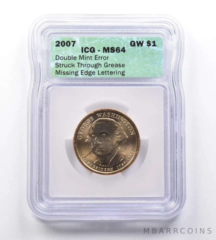 MS64 2007 Washington Presidential $1 Error Strk Thru Missing Lettering ICG *8474