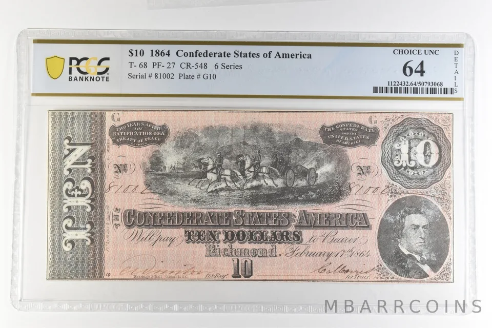 1864 $10 Confederate States America T-68 PF-27 CR-548 Choice Unc 64 PCGS *4395