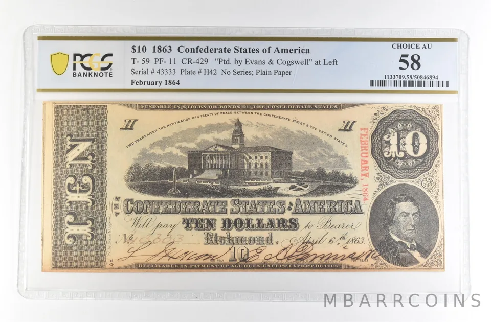 1863 $10 Confederate States Large Note T-59 PF-11 CR-429 Choice AU 58 PCGS *4163