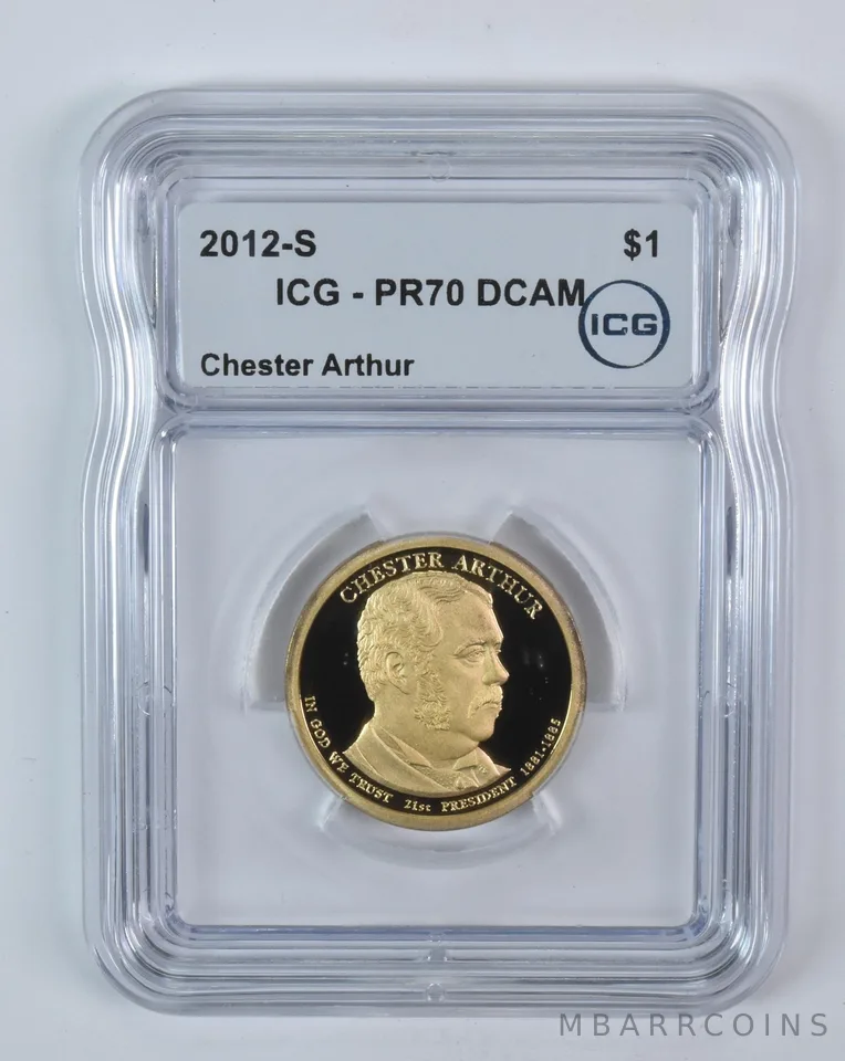 2012-S Presidential $1 Chester Arthur PR70 DCAM ICG