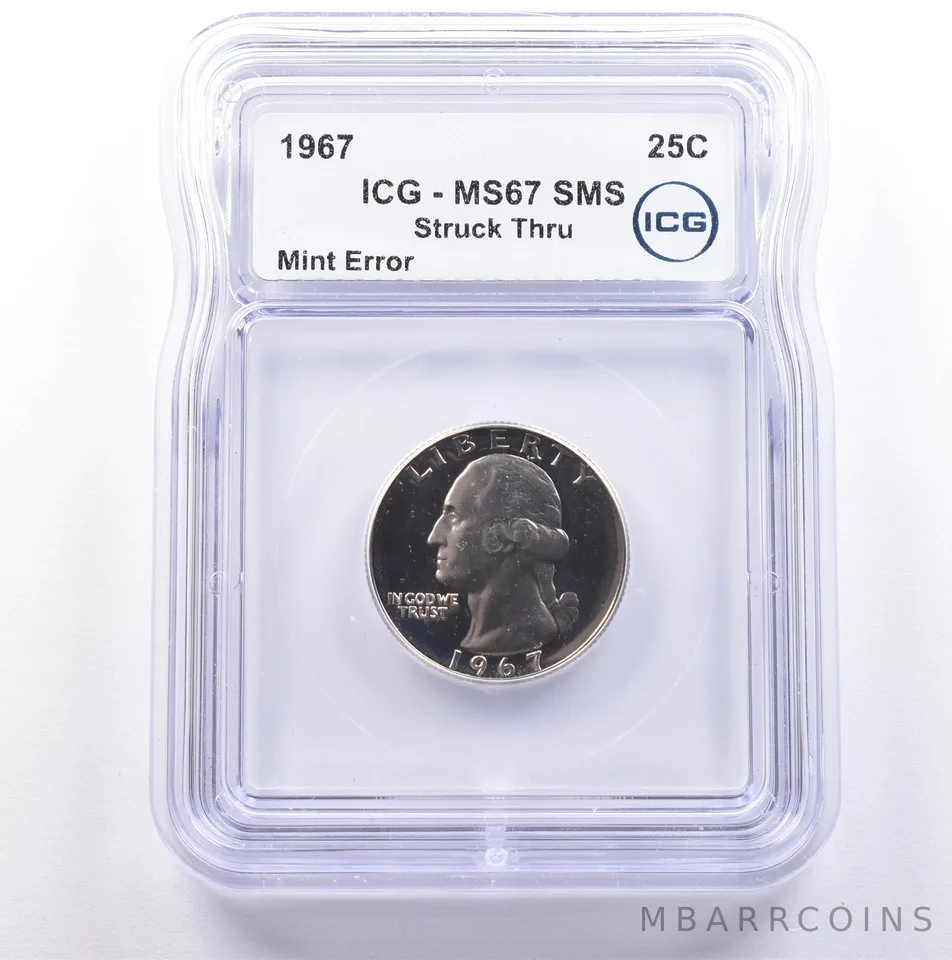 1967 Washington Quarter SMS Mint Error Struck Thru MS67 ICG *9095