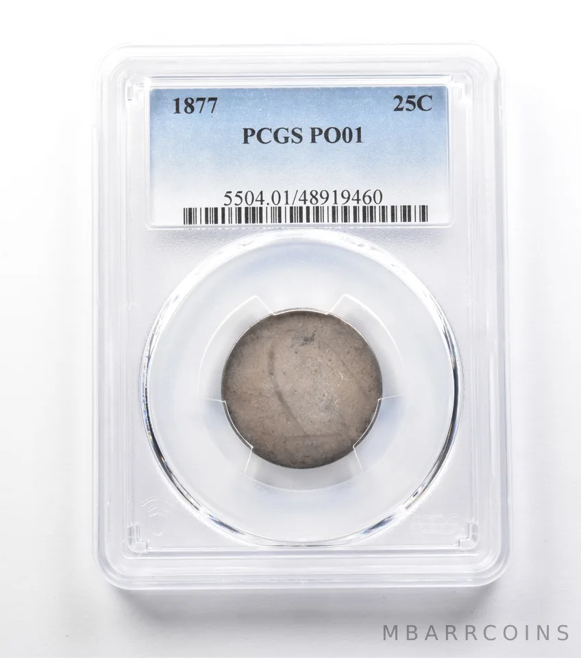 1877 Seated Liberty Quarter PO01 PCGS Lowball *9945