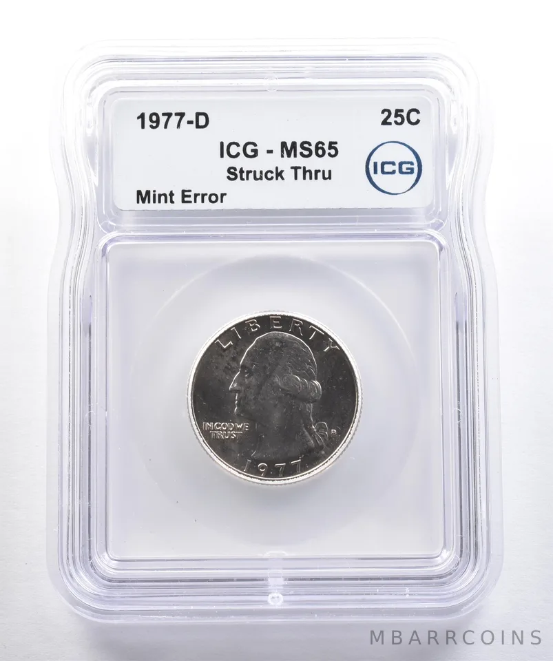 1977-D Washington Quarter Mint Error Struck Thru MS65 ICG *4267