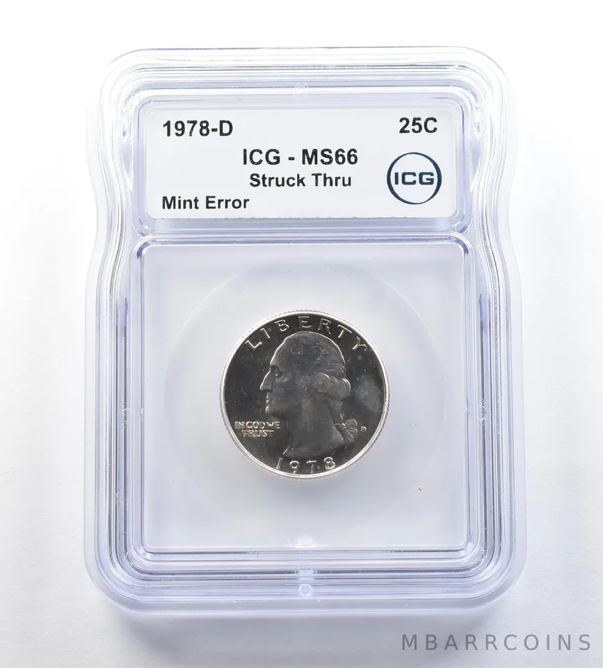 1978-D Washington Quarter Mint Error Struck Thru MS66 ICG *0669