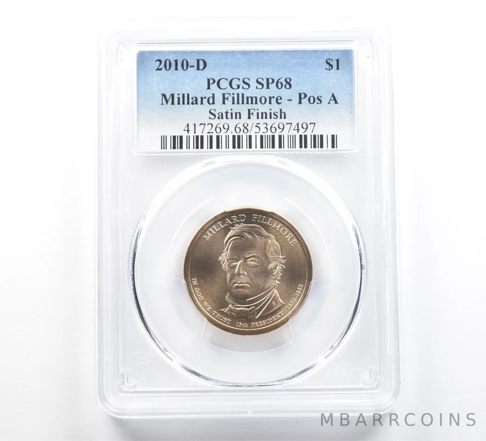 2010-D Presidential $1 Millard Fillmore Satin Finish SP68 PCGS