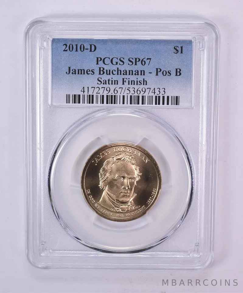2010-D Presidential $1 James Buchanan Satin Finish SP67 PCGS