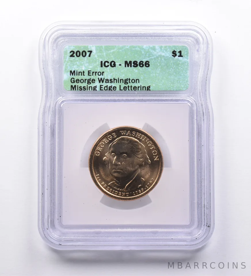 Mint Error MS66 2007 George Washington Dollar Missing Edge Lettering ICG *9633