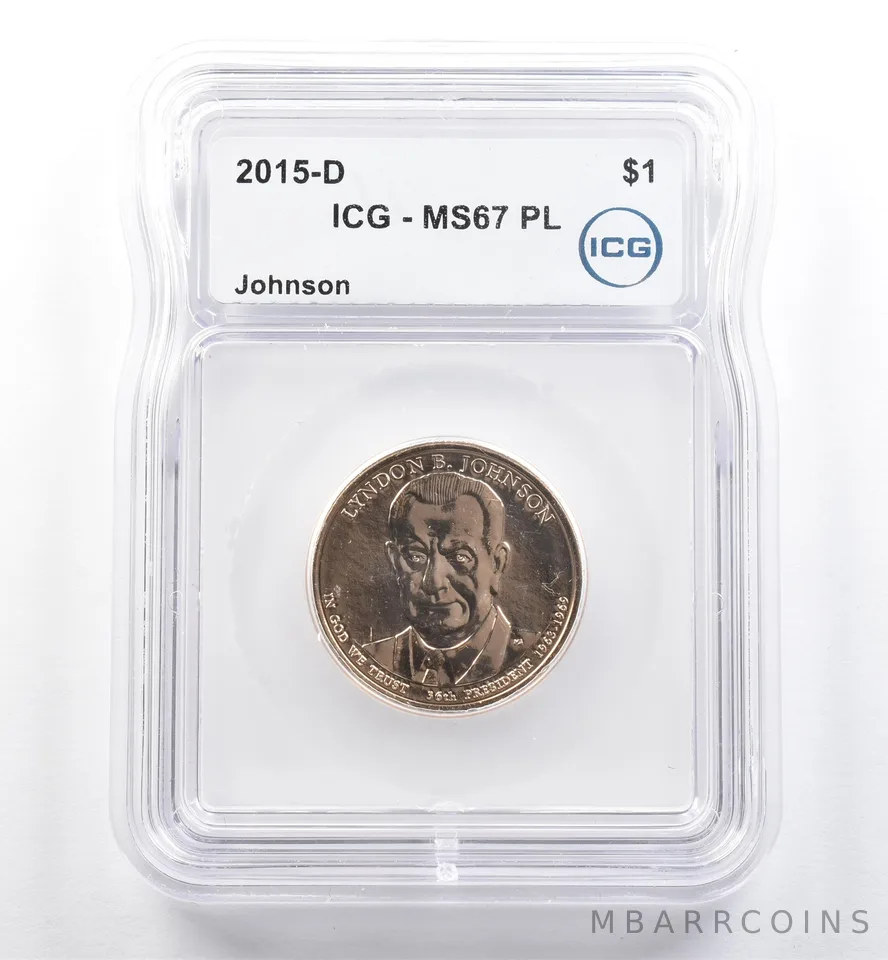 2015-D Presidential $1 Lyndon B Johnson MS67 PL ICG *6038