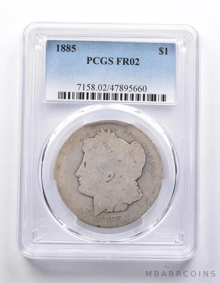 FR02 1885 Morgan Silver Dollar PCGS Low Ball *7678
