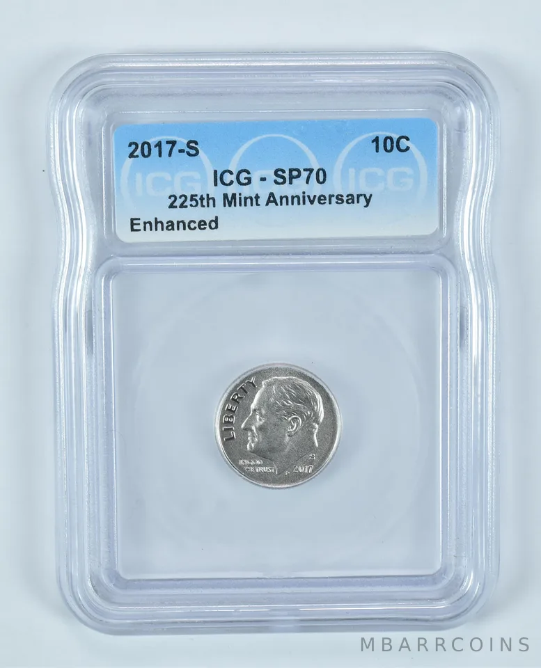 2017-S Roosevelt Dime 225th Mint Anniversary Enhanced SP70 ICG