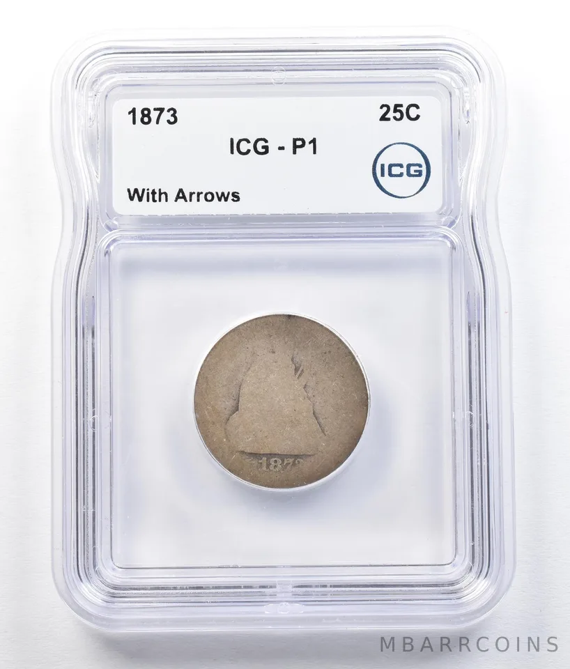1873 Seated Liberty Quarter With Arrows P1 ICG Lowball *0645