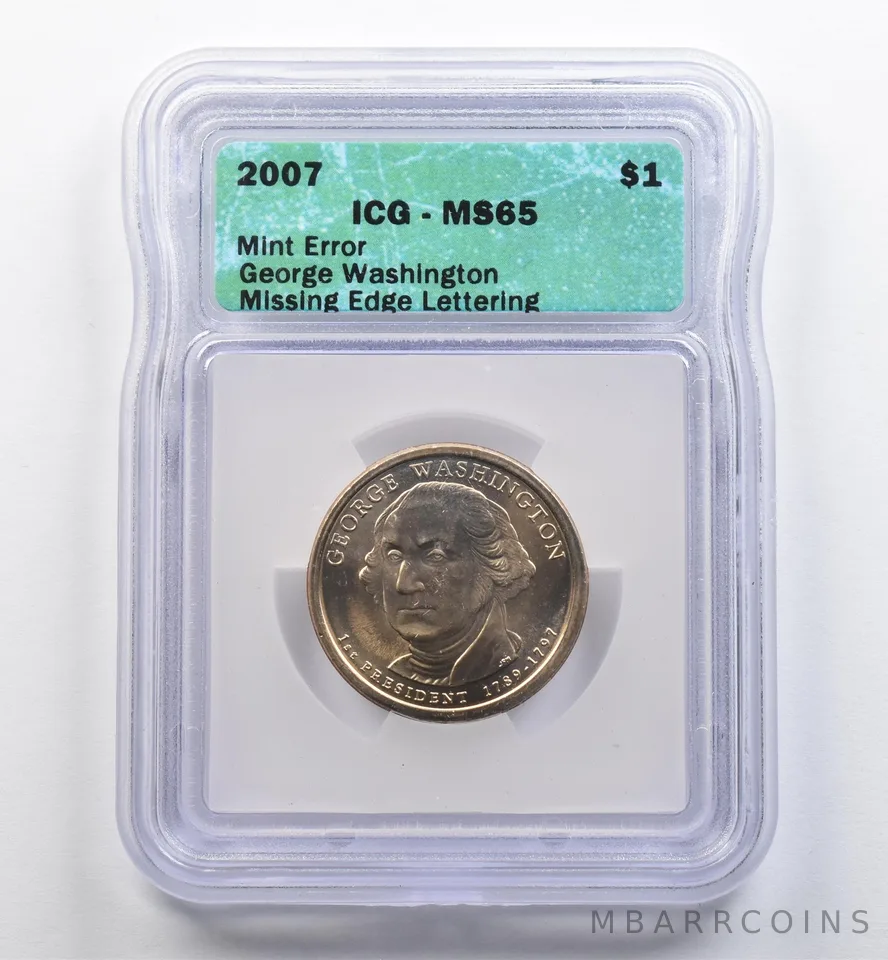2007 Presidential $1 Washington Mint Error Missing Edge Lettering MS65 ICG *9048