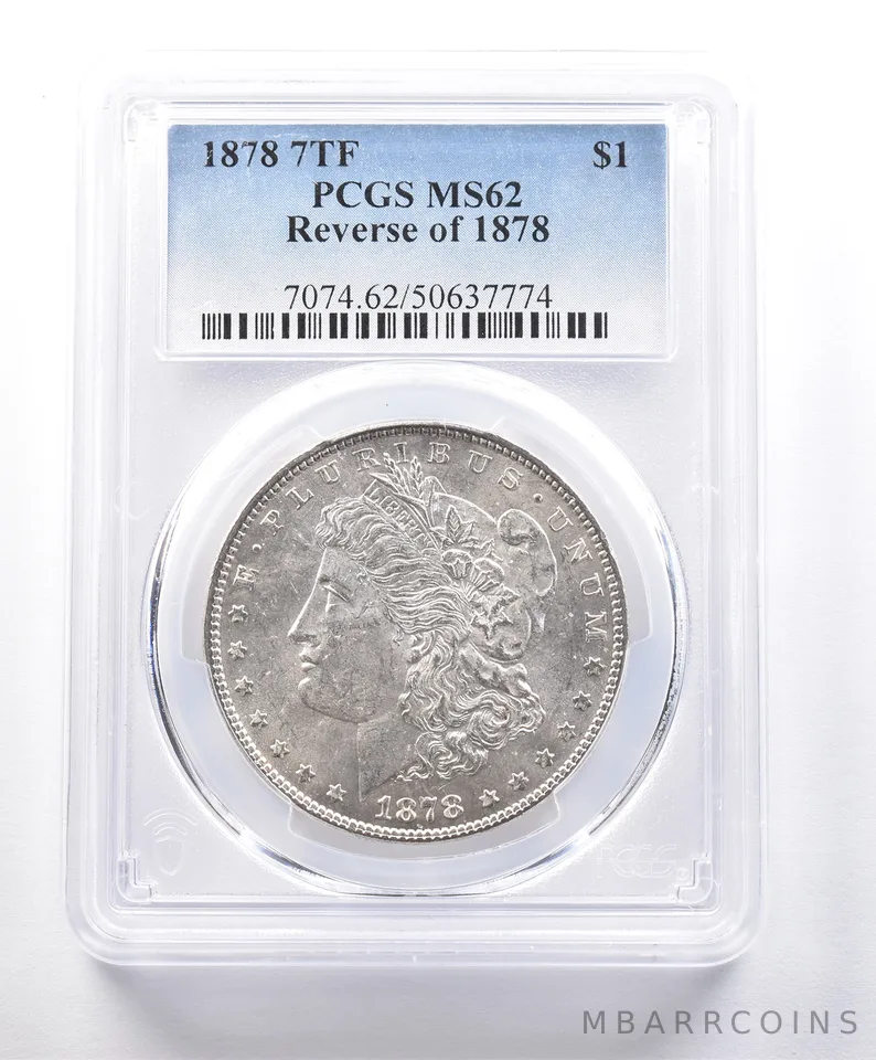 1878 7TF Morgan Silver Dollar Reverse Of 1878 MS62 PCGS *4141