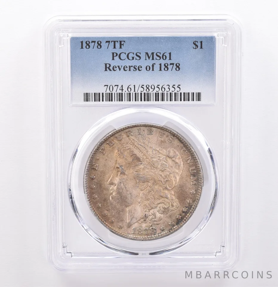 1878 7TF Morgan Silver Dollar Reverse Of 1878 MS61 PCGS Beautiful Tone *9311