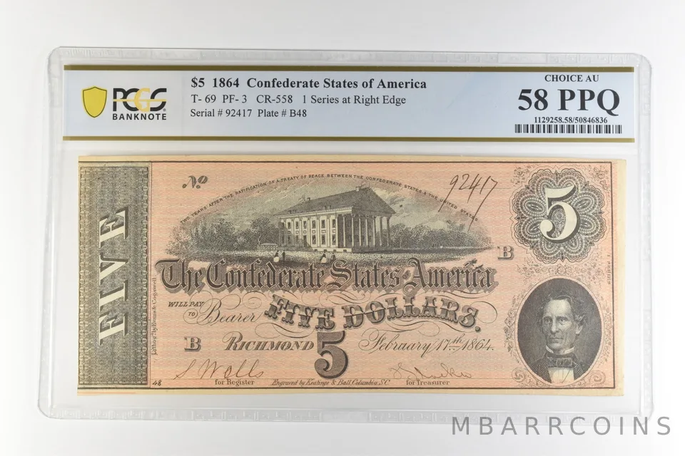 1864 $5 Confederate States America T-69 PF-3 CR-558 Choice AU 58 PPQ PCGS *4495